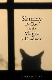 Cover image for Skinny the Cat & the Magic of Kindness