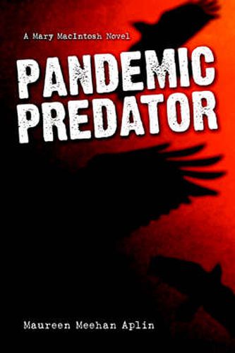 Cover image for Pandemic Predator: A Mary MacIntosh Novel