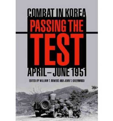 Cover image for Passing the Test: Combat in Korea, April-June 1951