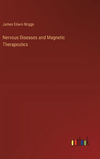 Cover image for Nervous Diseases and Magnetic Therapeutics