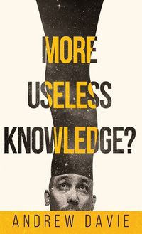 Cover image for More Useless Knowledge?