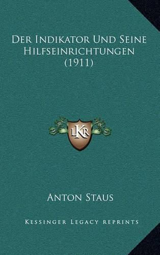 Cover image for Der Indikator Und Seine Hilfseinrichtungen (1911)
