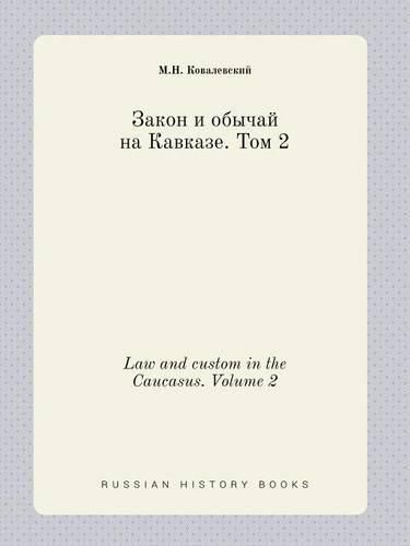 Cover image for Law and custom in the Caucasus. Volume 2