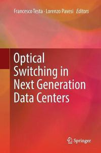 Cover image for Optical Switching in Next Generation Data Centers