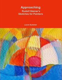 Cover image for Approaching - Rudolf Steiner's Sketches for Painters