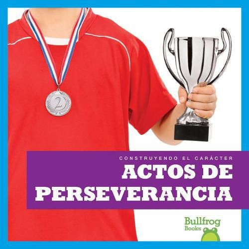 Actos de Perseverancia (Showing Perseverance)