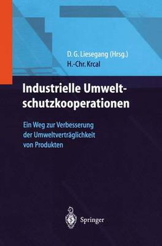 Cover image for Industrielle Umweltschutzkooperationen: Ein Weg Zur Verbesserung Der Umweltvertraglichkeit Von Produkten