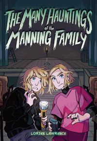 Cover image for The Many Hauntings of the Manning Family