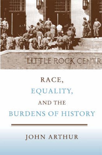 Cover image for Race, Equality, and the Burdens of History