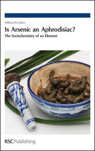 Cover image for Is Arsenic an Aphrodisiac?: The Sociochemistry of an Element