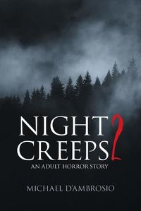 Cover image for Night Creeps 2: An Adult Horror Story