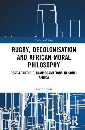 Cover image for Rugby, Decolonisation and African Moral Philosophy