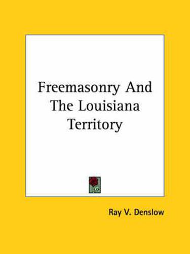 Freemasonry and the Louisiana Territory