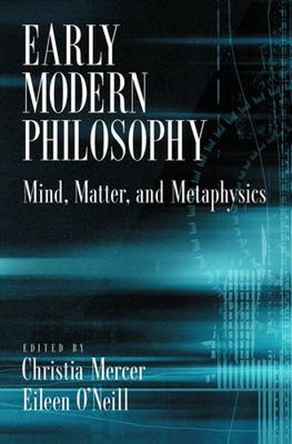 Cover image for Early Modern Philosophy: Mind, Matter, and Metaphysics