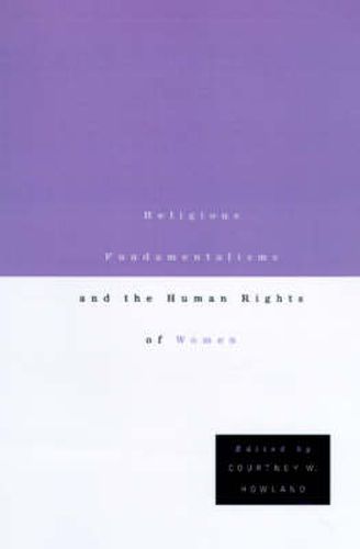 Cover image for Religious Fundamentalisms and the Human Rights of Women