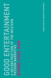 Cover image for Good Entertainment: A Deconstruction of the Western Passion Narrative