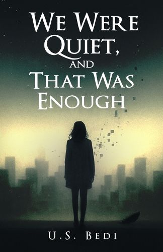 Cover image for We Were Quiet, and That Was Enough