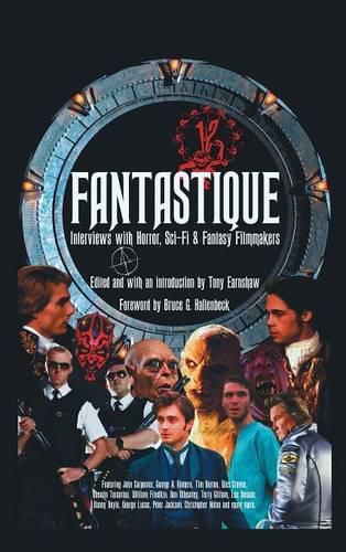 Fantastique: Interviews with Horror, Sci-Fi & Fantasy Filmmakers (Volume I) (Hardback)