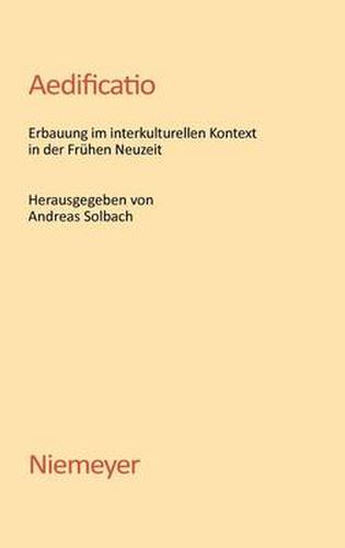 Aedificatio: Erbauung im interkulturellen Kontext in der Fruhen Neuzeit