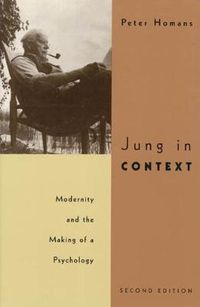 Cover image for Jung in Context: Modernity and the Making of a Psychology