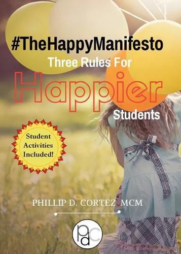 The Happy Manifesto: Three Rules For Happier Students