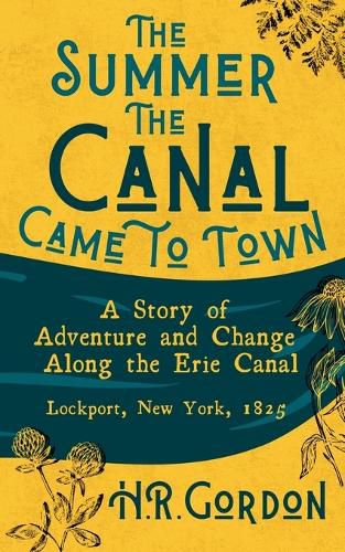 Cover image for The Summer the Canal Came to Town