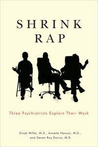 Cover image for Shrink Rap: Three Psychiatrists Explain Their Work