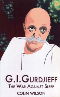 Cover image for G.I. Gurdjieff: The War Against Sleep