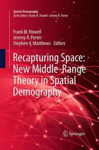 Cover image for Recapturing Space: New Middle-Range Theory in Spatial Demography