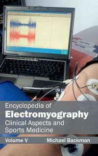 Cover image for Encyclopedia of Electromyography: Volume V (Clinical Aspects and Sports Medicine)