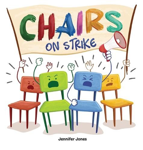 Chairs on Strike: A Funny, Rhyming, Read Aloud Kid's Book For Preschool, Kindergarten, 1st grade, 2nd grade, 3rd grade, 4th grade, or Early Readers