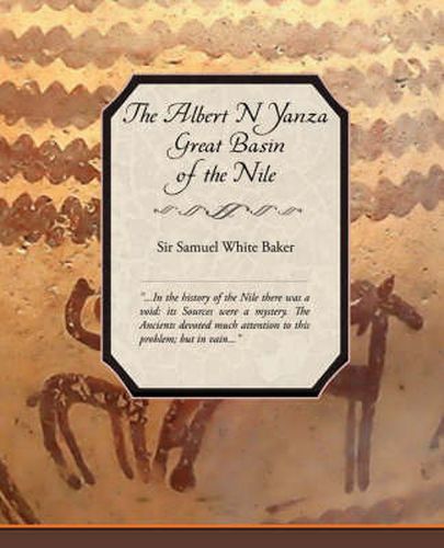 Cover image for The Albert N Yanza Great Basin of the Nile