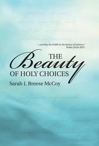 Cover image for The Beauty of Holy Choices