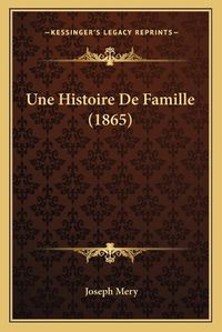 Cover image for Une Histoire de Famille (1865)