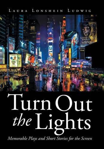 Turn Out the Lights: Memorable Plays and Short Stories for the Screen