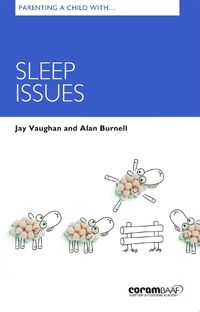 Cover image for Parenting A Child With Sleep Issues