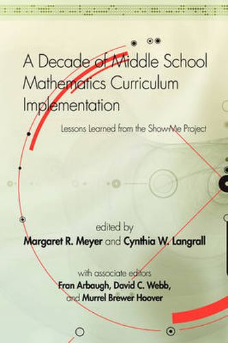 A Decade of Middle School Mathematics Curriculum Implementation: Lessons Learned from the Show-me Project