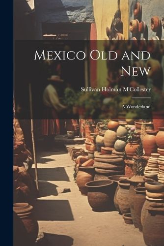 Cover image for Mexico Old and New