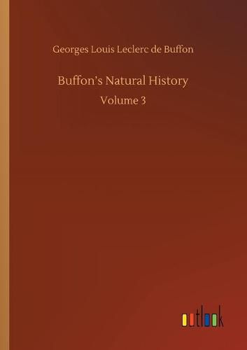 Cover image for Buffon's Natural History: Volume 3