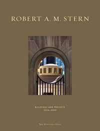 Cover image for Robert A. M. Stern: Buildings and Projects 2004 - 2009