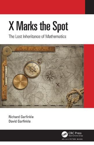 X Marks the Spot: The Lost Inheritance of Mathematics