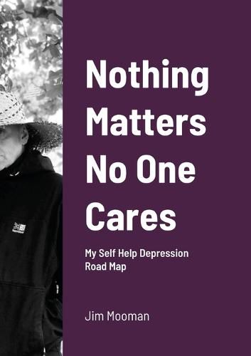 Cover image for Nothing Matters No One Cares