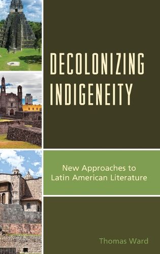 Cover image for Decolonizing Indigeneity: New Approaches to Latin American Literature