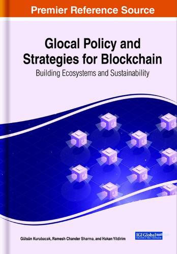 Cover image for Glocal Policy and Strategies for Blockchain: Building Ecosystems and Sustainability