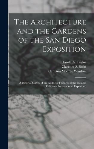 The Architecture and the Gardens of the San Diego Exposition