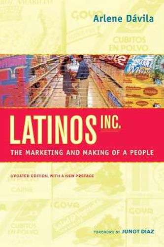 Cover image for Latinos, Inc.: The Marketing and Making of a People