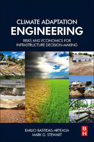 Cover image for Climate Adaptation Engineering: Risks and Economics for Infrastructure Decision-Making