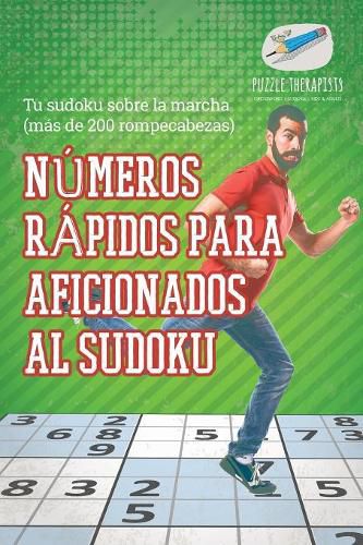 Cover image for Numeros rapidos para aficionados al sudoku Tu sudoku sobre la marcha (mas de 200 rompecabezas)