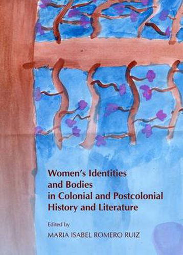 Cover image for Women's Identities and Bodies in Colonial and Postcolonial History and Literature