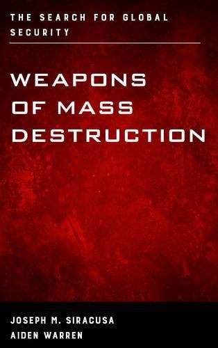 Weapons of Mass Destruction: The Search for Global Security